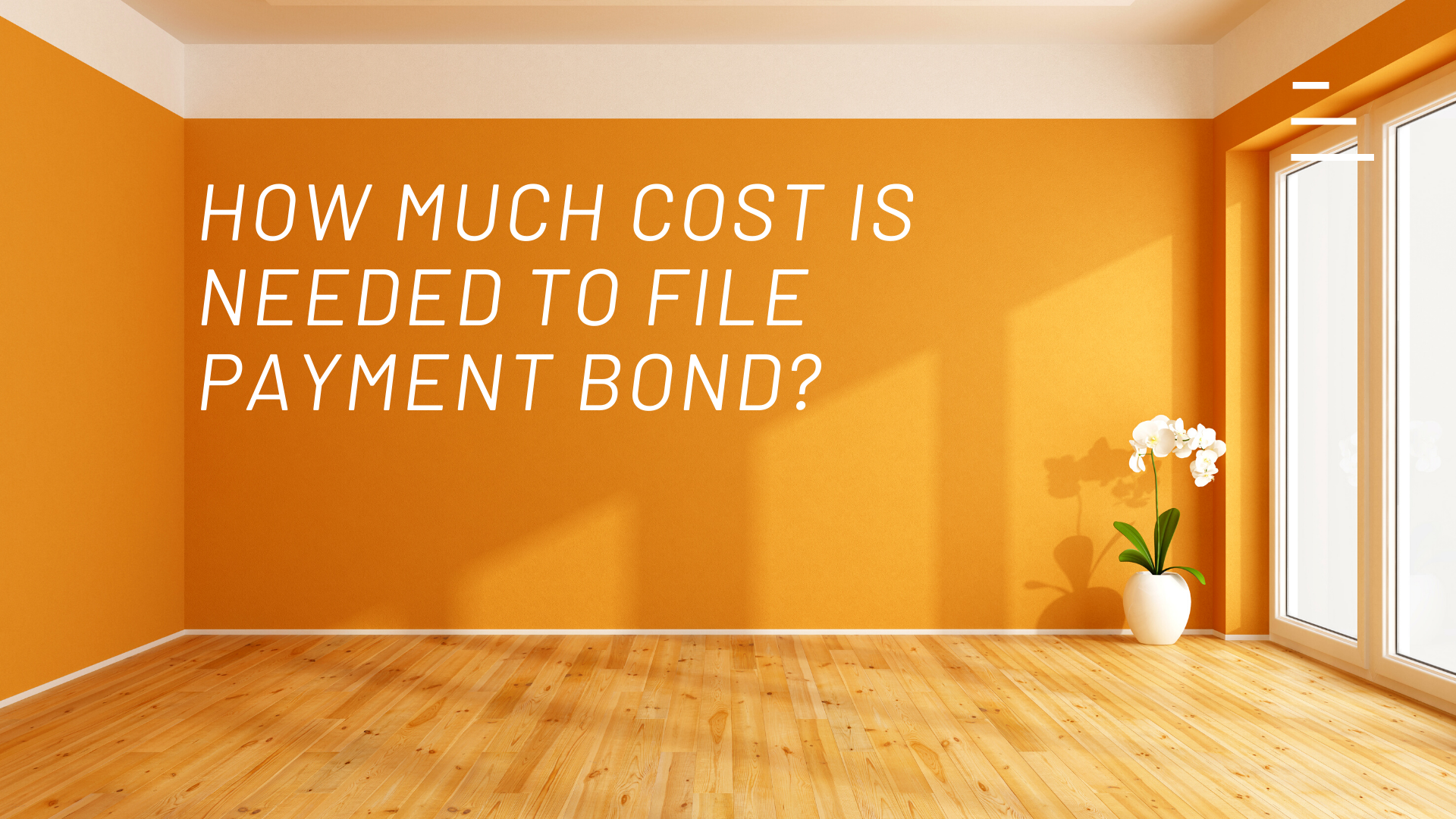 payment bond - hot to get a payment bonds- orange house
