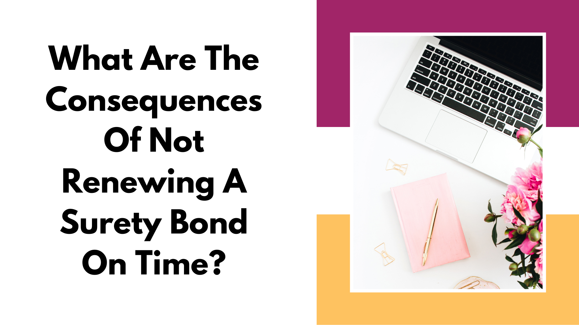 surety bond - What are the consequences of not renewing a surety bond on time - workspace